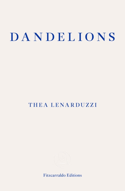 Dandelions 9781913097974 Thea Lenarduzzi