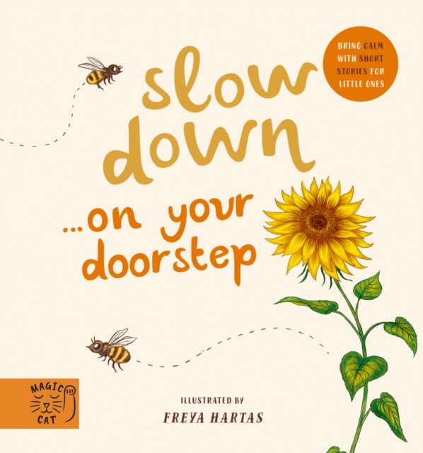 Book cover of: Slow Down… Discover Nature on Your Doorstep. By: Freya Hartas