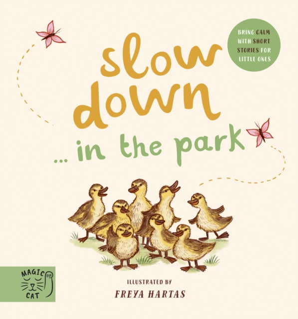 Book cover of: Slow Down… Discover Nature in the Park. By: Freya Hartas