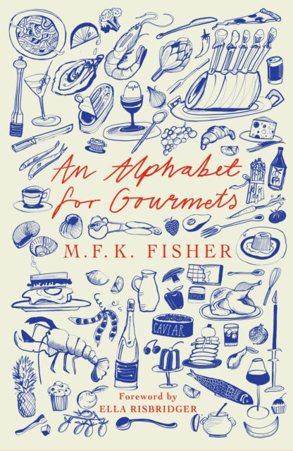 Book cover of: Alphabet for Gourmets. By: M. F. K. Fisher