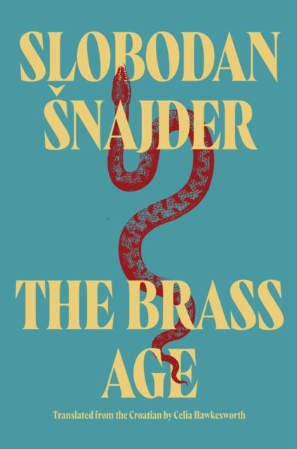 Book cover of: Brass Age. By: Slobodan Snajder