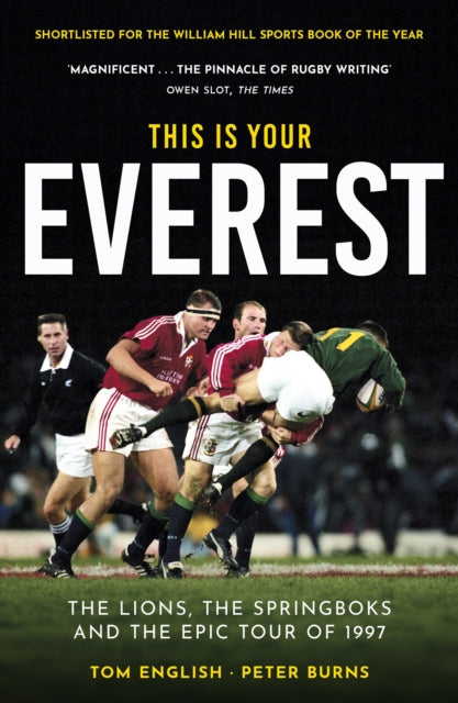 This is Your Everest, The Lions, The Springboks and the Epic Tour of 1997 9781915359247 Tom English