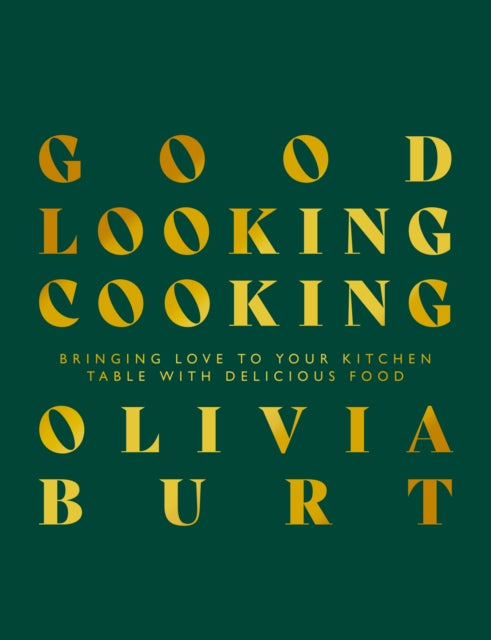 Book cover of: Good Looking Cooking. By: Olivia Burt