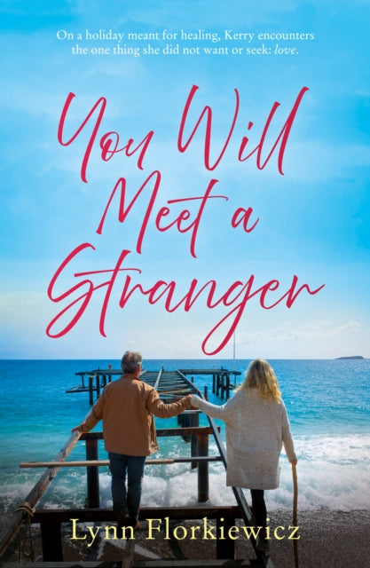 Book cover of: You Will Meet a Stranger. By: Lynn Florkiewicz