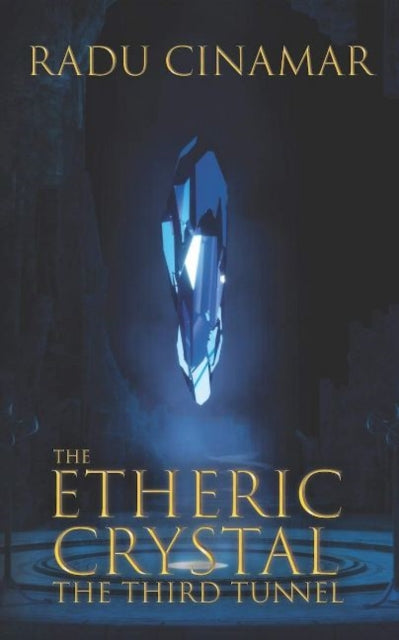 Book cover of: Etheric Crystal. By: Radu Cinamar