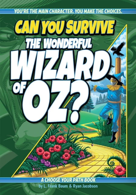 Book cover of: Can You Survive the Wonderful Wizard of Oz?. By: L. Frank Baum