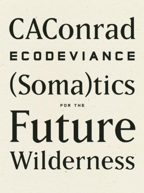 Book cover of: ECODEVIANCE. By: CAConrad
