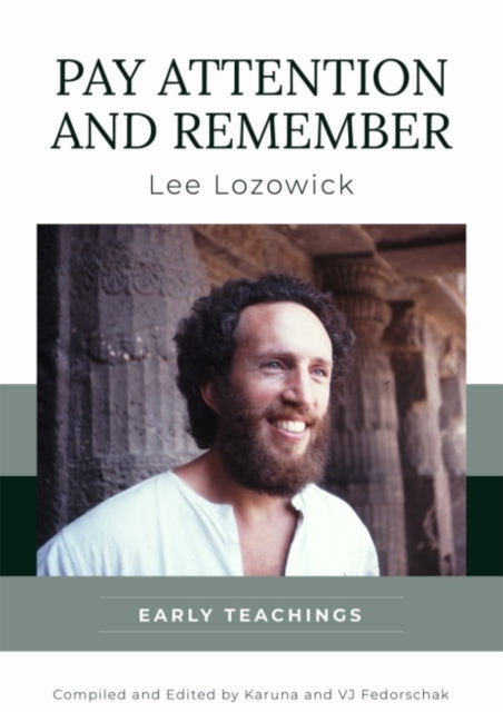 Book cover of: Pay Attention and Remember. By: Lee Lozowick