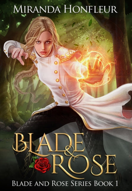 Book cover of: Blade & Rose. By: Miranda Honfleur