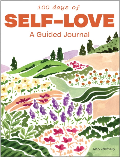 Book cover of: 100 Days of Self-Love. By: Mary Jelkovsky