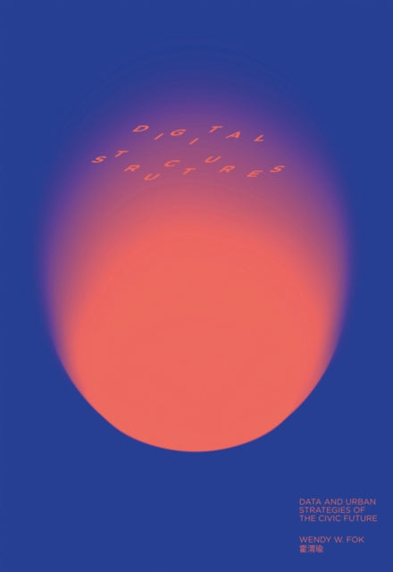 Book cover of: digitalSTRUCTURES. By: Wendy W. Fok