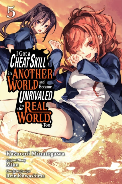 I Got a Cheat Skill in Another World and Became Unrivaled in the Real World, Too, Vol. 5 (manga) 9781975392826 Miku
