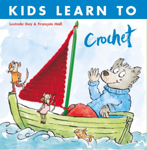 Kids Learn to Crochet 9781999963149 Lucinda Guy