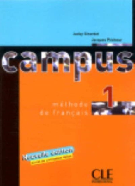 Book cover of: Campus - Niveau 1 - Livre de l'eleve. By: Jacky Giradet
