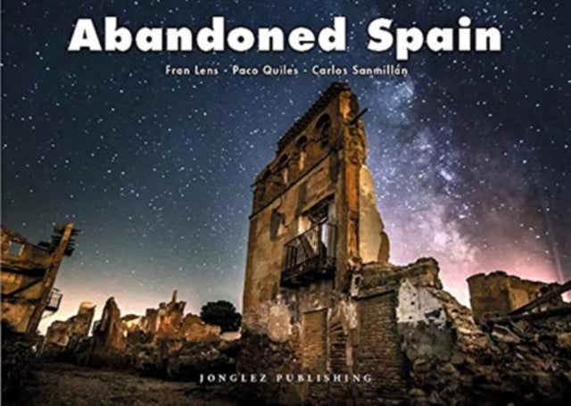 Book cover of: Abandoned Spain. By: Fran Lens