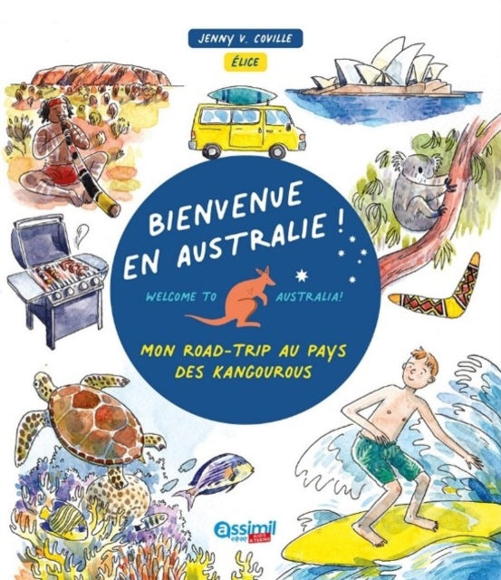 Book cover of: Bienvenue En Australie !. By: Elice Coville Jennyfer