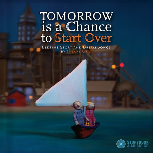 Book cover of: Tomorrow Is a Chance to Start Over. By: Hilary Grist