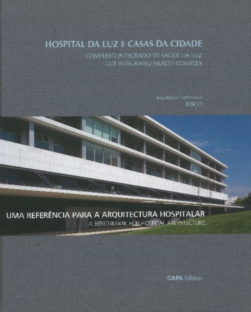 Book cover of: Luz Integraded Health Complex. By: Carsten Land