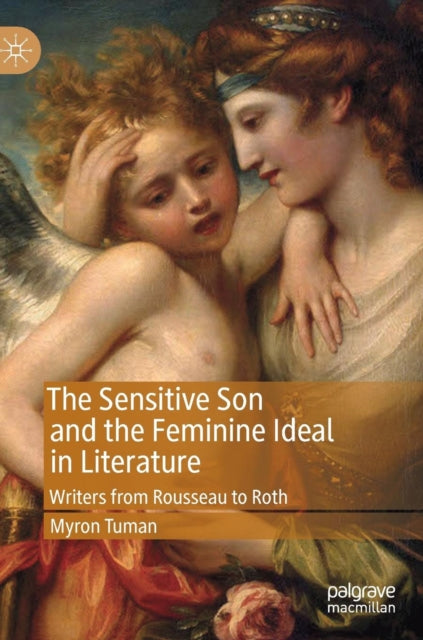 Book cover of: Sensitive Son and the Feminine Ideal in Literature. By: Myron Tuman