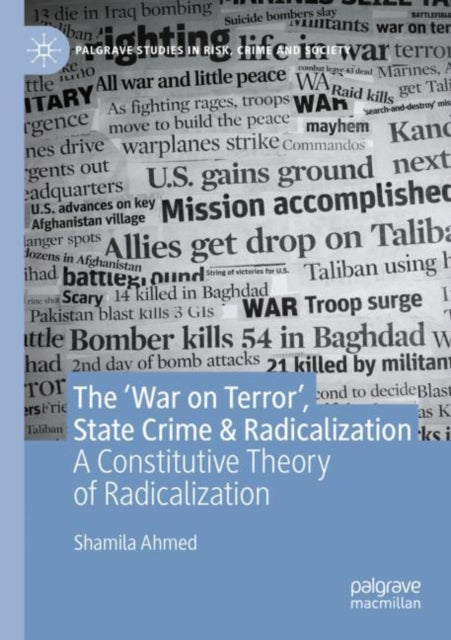 Book cover of: ‘War on Terror’, State Crime & Radicalization. By: Shamila Ahmed
