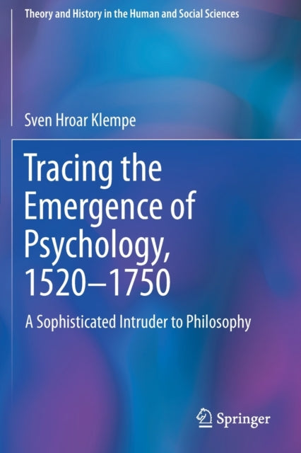 Book cover of: Tracing the Emergence of Psychology, 1520–?1750. By: Sven Hroar Klempe