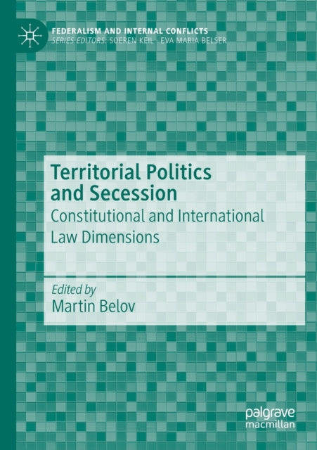 Book cover of: Territorial Politics and Secession. By: Martin Belov