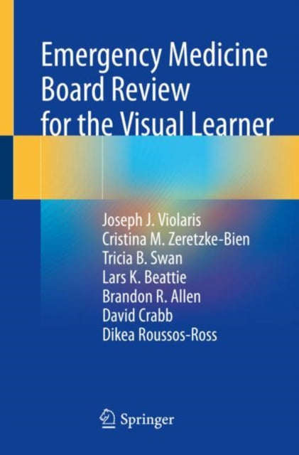 Book cover of: Emergency Medicine Board Review for the Visual Learner. By: Joseph Violaris