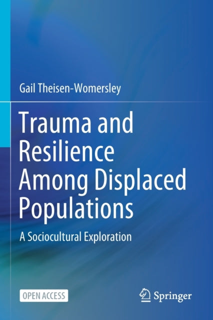 Book cover of: Trauma and Resilience Among Displaced Populations. By: Gail Womersley