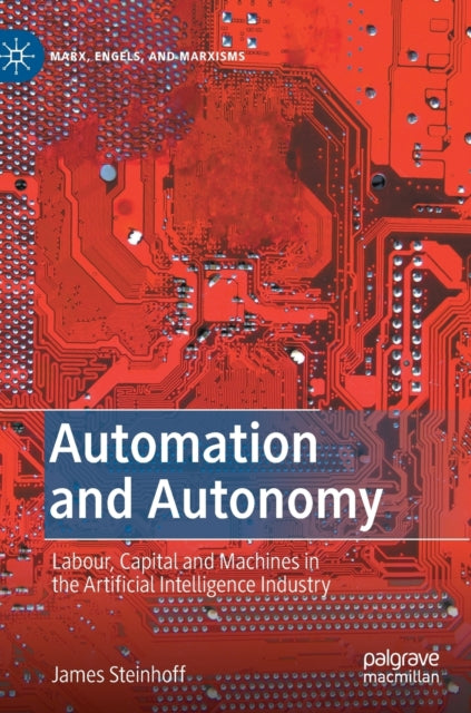 Book cover of: Automation and Autonomy. By: James Steinhoff