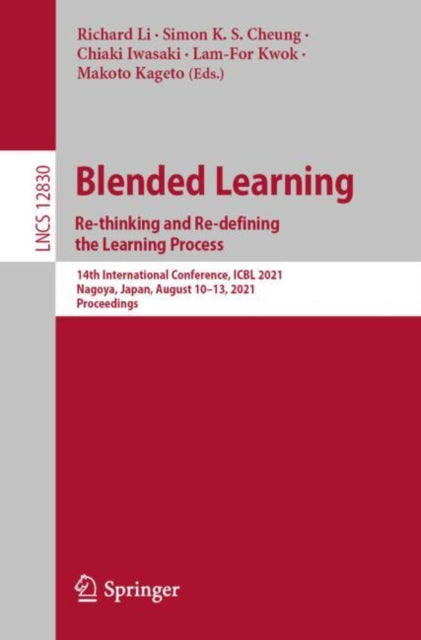 Book cover of: Blended Learning: Re-thinking and Re-defining the Learning Process.. By: Richard Li