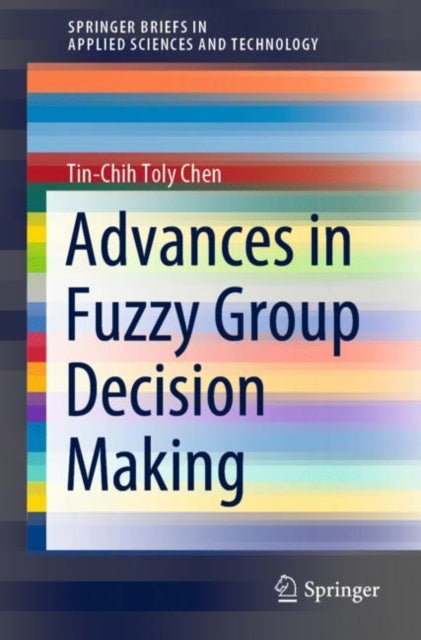 Book cover of: Advances in Fuzzy Group Decision Making. By: Tin-Chih Toly Chen