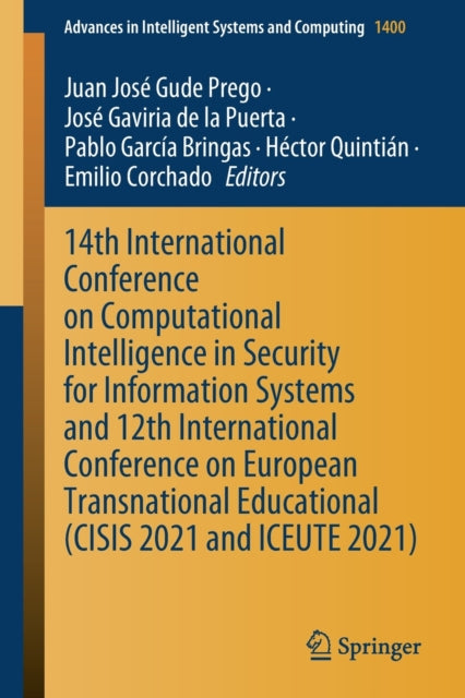 Book cover of: 14th International Conference on Computational Intelligence in Security for Information Systems and 12th International Conference on European Transnational Educational (CISIS 2021 and ICEUTE 2021). By: Juan José Gude Prego