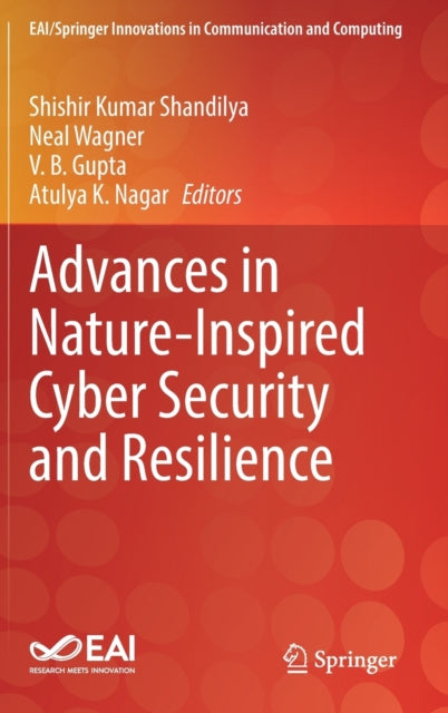 Book cover of: Advances in Nature-Inspired Cyber Security and Resilience. By: Shishir K. Shandilya
