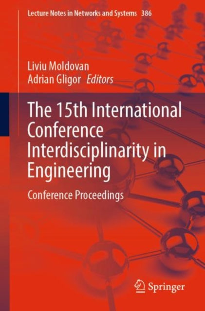 Book cover of: 15th International Conference Interdisciplinarity in Engineering. By: Leonard Azamfirei