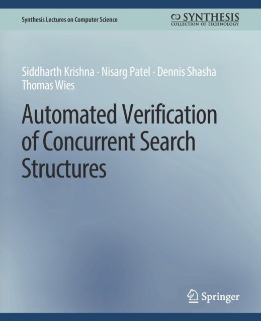 Book cover of: Automated Verification of Concurrent Search Structures. By: Krishna Siddharth