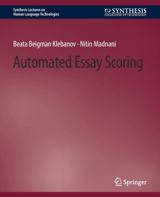 Book cover of: Automated Essay Scoring. By: Beata Beigman Klebanov