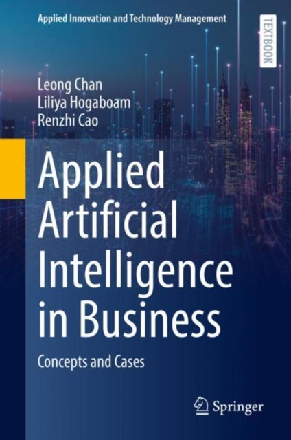 Book cover of: Applied Artificial Intelligence in Business. By: Leong Chan