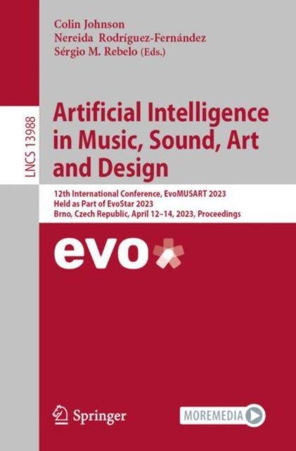 Book cover of: Artificial Intelligence in Music, Sound, Art and Design. By: Colin Johnson