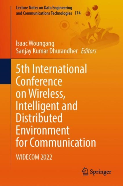 Book cover of: 5th International Conference on Wireless, Intelligent and Distributed Environment for Communication. By: Isaac Woungang