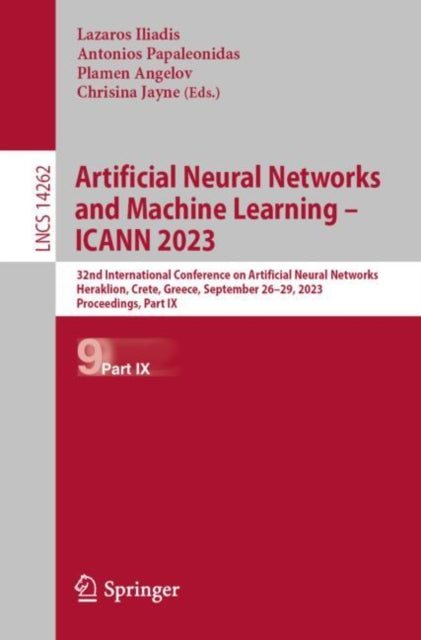 Book cover of: Artificial Neural Networks and Machine Learning – ICANN 2023. By: Lazaros Iliadis