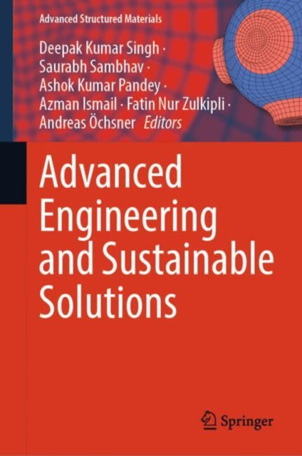Book cover of: Advanced Engineering and Sustainable Solutions. By: Deepak Kumar Singh
