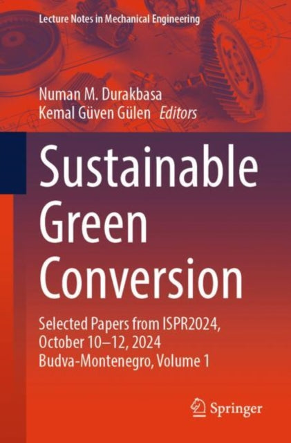 Book cover of: Sustainable Green Conversion. By: Numan M. Durakbasa