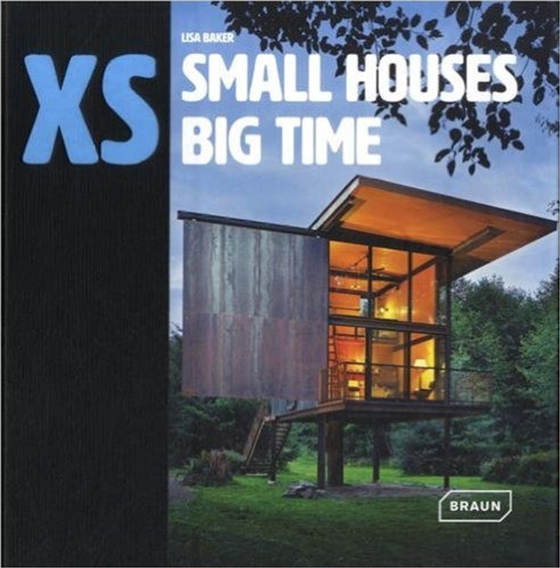 Book cover of: XS - small houses big time. By: Lisa Baker