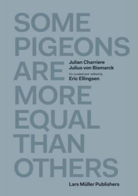 Book cover of: Some Pigeons are More Equal Than Others. By: Eric Ellingsen