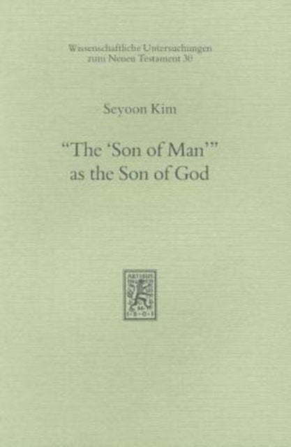 Book cover of: "The 'Son of Man'" as the Son of God