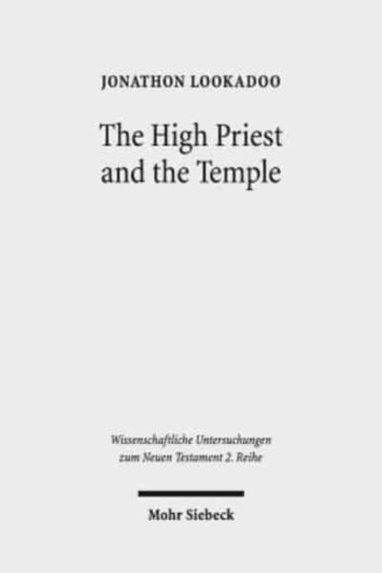 Book cover of: High Priest and the Temple. By: Jonathon Lookadoo