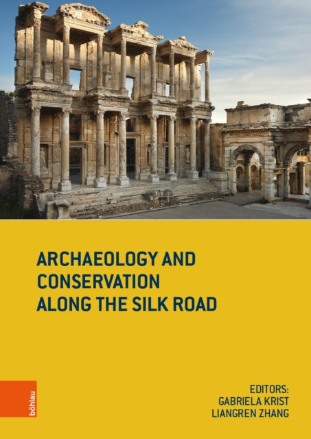 Book cover of: Archaeology and Conservation along the Silk Road. By: Gabriela Krist