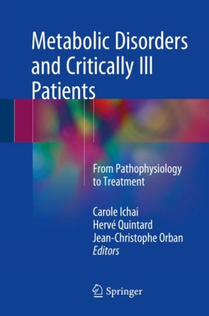 Book cover of: Metabolic Disorders and Critically Ill Patients. By: Carole Ichai