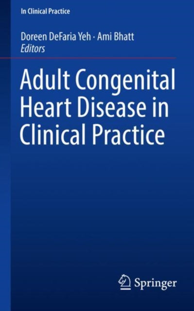 Book cover of: Adult Congenital Heart Disease in Clinical Practice. By: Doreen DeFaria Yeh
