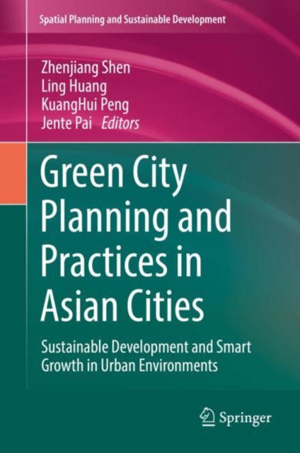 Book cover of: Green City Planning and Practices in Asian Cities. By: Zhenjiang Shen